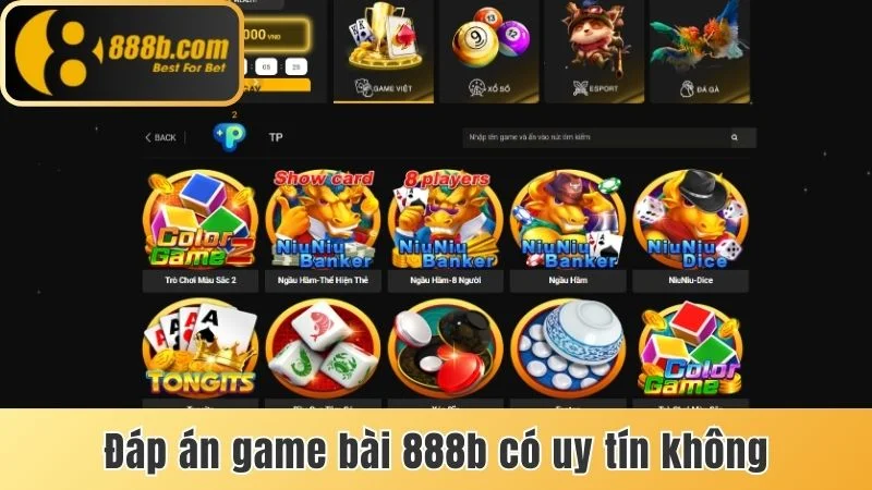 Game Bài 888b Có Uy Tín Không - Sự Thật Tin Đồn Lừa Đảo 4 Đáp án cho câu hỏi game bài 888b có uy tín không